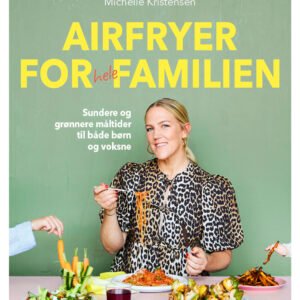Airfryer for Hele Familien