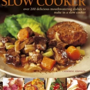 Best Ever Recipes for Your Slow Cooker (3, 2012) | Catherine Atkinson