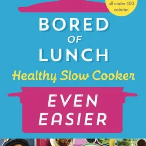 Bored of Lunch Healthy Slow Cooker: Even Easier (3, 2024) | Nathan Anthony